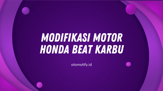 Modifikasi Motor Honda Beat Karbu